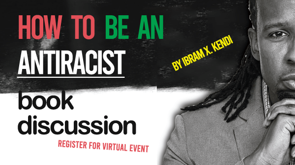 How to be an Anti-Racist Book Discussion flyer